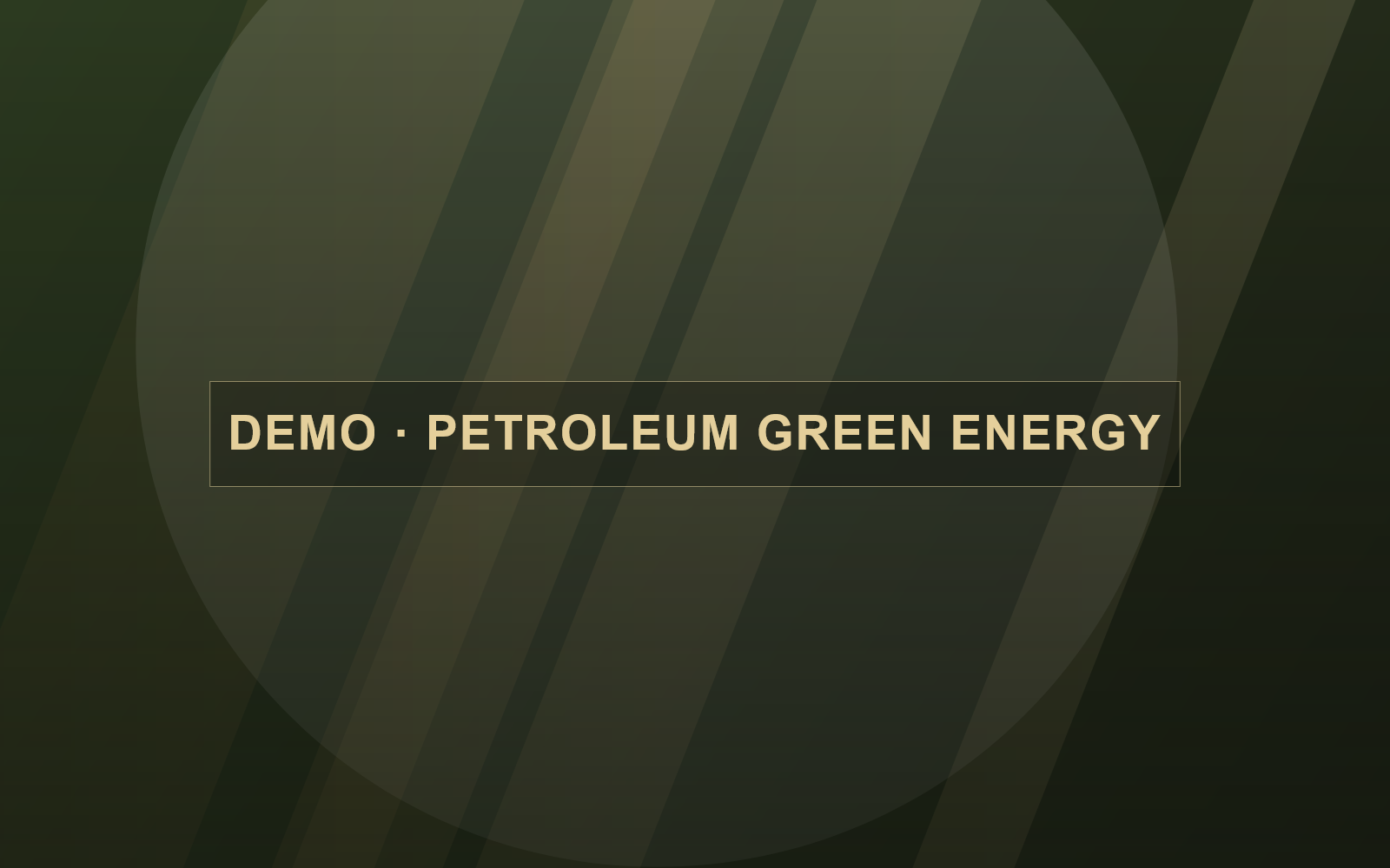 Demo visual — Petroleum and Green Energy